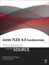 Adobe Flex 4.5 Fundamentals (eBook): Training from the Source